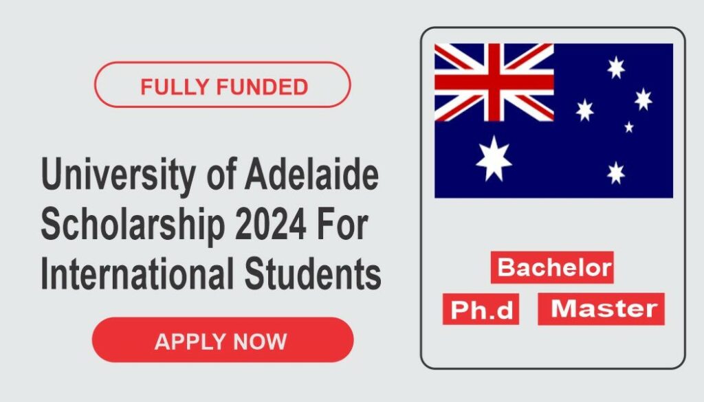 University of Adelaide Scholarships for International Students 2024